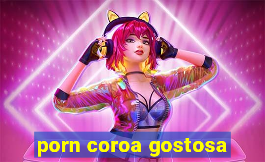 porn coroa gostosa